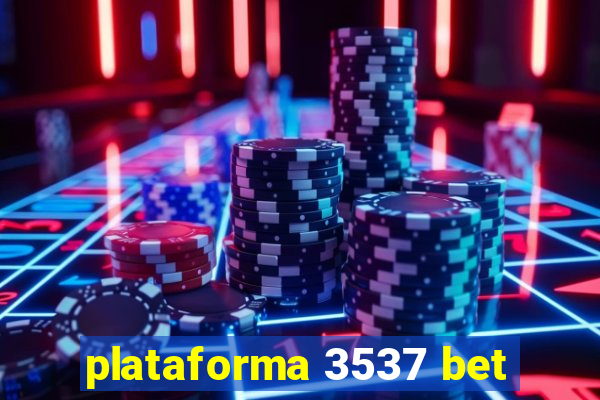 plataforma 3537 bet